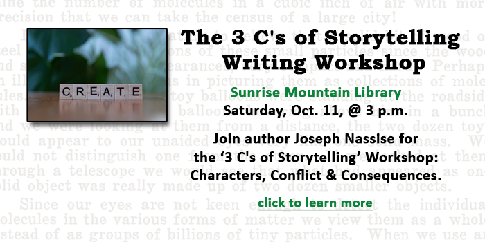 Adults, click here to learn about the The 3 C's of Storytelling Writing Workshop at Sunrise Mountain Library on October 11 at 3 p.m. Registration required
