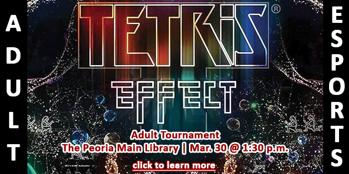 Please click here to learn about the Adult E-sports event on June 22 at the Peoria Main Library