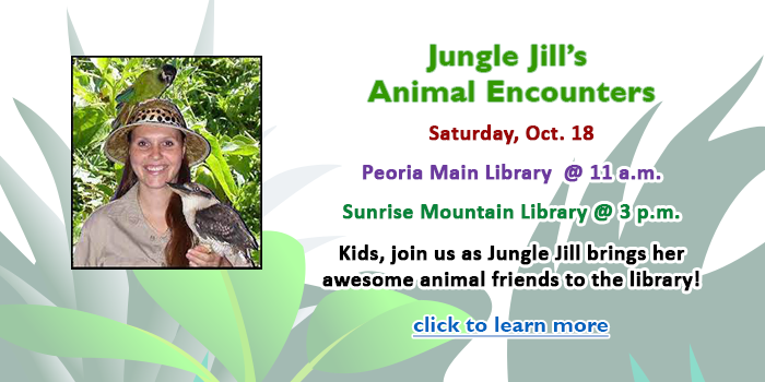 Click here to learn about the Jungle Jill visit happening at your local Peoria Public Library on October 18