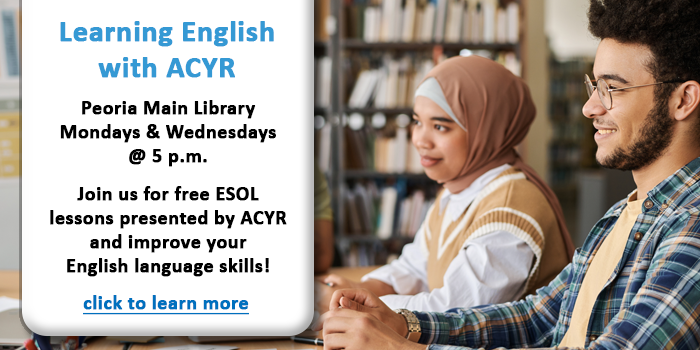 Adults, click here to learn about the ESOL English learning classes happening at the Peoria Main Library on Mondays and Wednesdays starting September 15