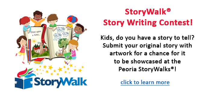 Please click here to learn about the 2024 StoryWalk story writing contest during the summer happening at your local Peoria Public Library