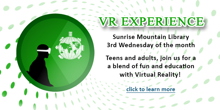 Adults and teens, click here to learn about the new virtual reality program at Sunrise Mountain Library happening on the third Wednesday of the month starting Apr. April 16