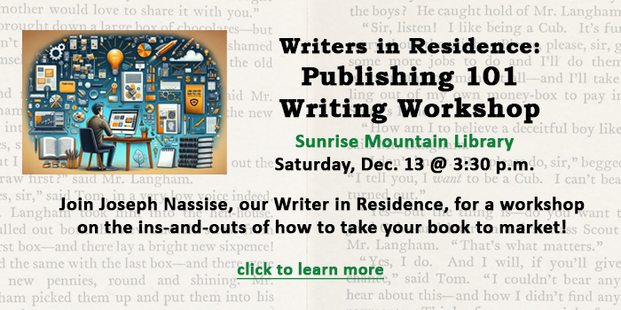 Adults and teens, click here to learn about the Writer in Residence Publishing Workshop happening at Sunrise Mountain Library on December 13 at 3:30 p.m.