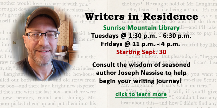Adults and teens, click here to learn about the Writer in Residence program at Sunrise Mountain Library and make an appointment to get sage advice from an established author and take those next steps with your stories!