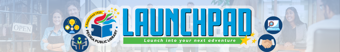Image of the Peoria Main Library's Launchpad Logo with the words Launch into your next adventure