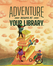 Image of the summer reading theme poster with the theme Adventure Begins At Your Library