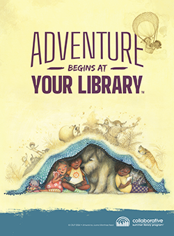 graphic of the summer reading poster with the words - Adventure Begins At Your Library